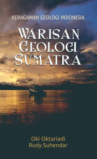 Image of Keberagaman Geologi Indonesia: Warisan Geologi Sumatra