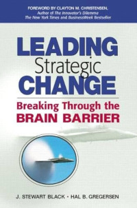 Image of Leading Strategic Change: Breaking through the Brain Barrier