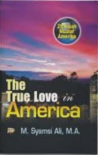 Image of The True Love in America: 29 Kisah Mualaf Amerika